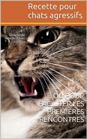 couverture recette pour chats agressifs sur laVieDesChats.com